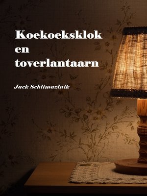 cover image of Koekoeksklok en toverlantaarn